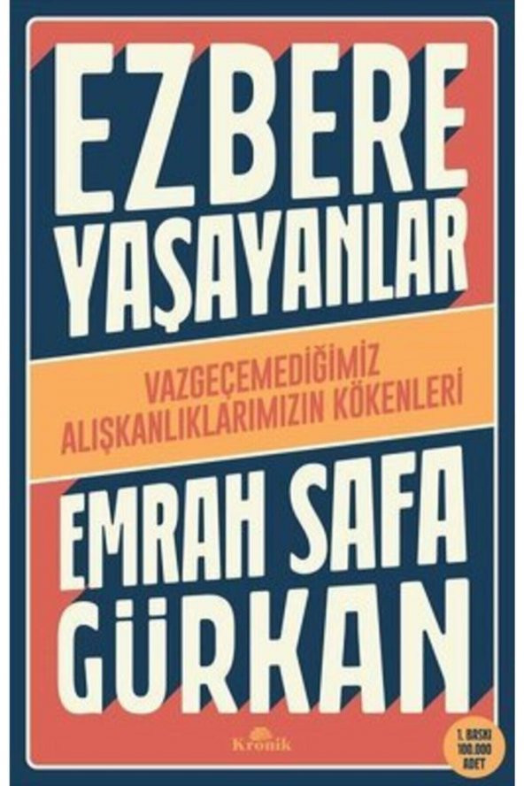 Ezbere Yaşayanlar - Vazgeçemediğimiz Alışkanlıklarımızın Kökenleri ürün görseli 1