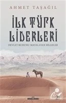 İlk Türk Liderleri (Türk Bilgeleri )Ahmet Taşağıl ürün görseli 1