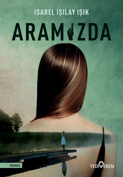 Aramızda - Isabel Işılay Işık - Yediveren Yayınları ürün görseli 1
