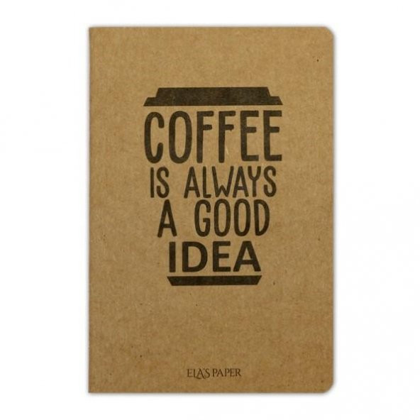 Coffe Is Always a Good Idea İnce Kapak Düz Çizgisiz Defter ürün görseli 1
