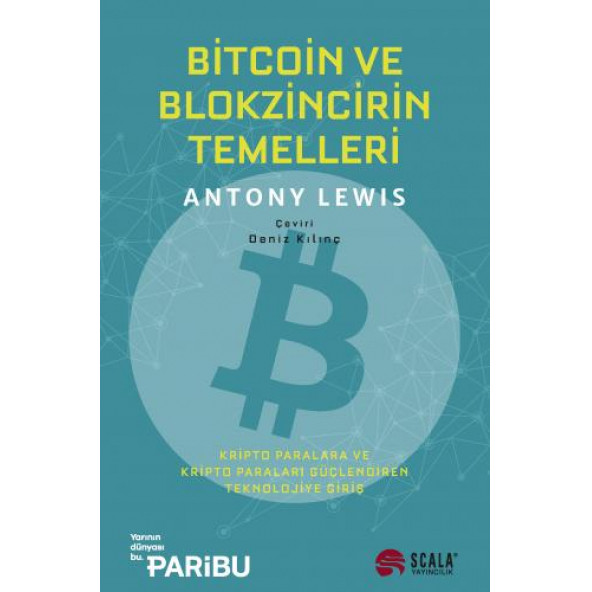 Bitcoin ve Blokzincir'in Temelleri - Kripto Paralara ve Kripto Paraları Güçlendiren Teknolojiye Giriş ürün görseli 1