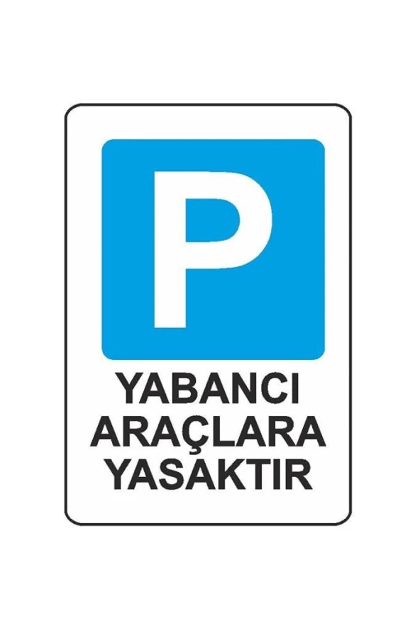 EKSTRAFIX YABANCI ARACLARA YASAK LEVHA  (YUL-308) ürün görseli 1