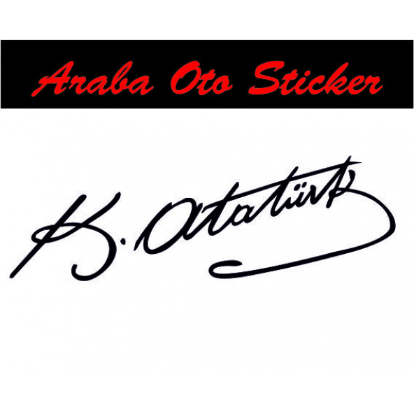 Kemal Atatürk İmzası Araba Oto Sticker 20 cm ürün görseli 1