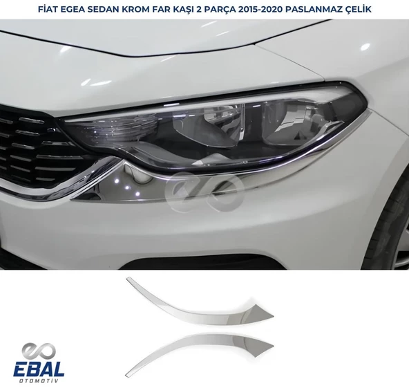 Fiat Egea Sedan Krom Far Kaşı 2 Parça P.Çelik 2015 Üzeri ürün görseli 1
