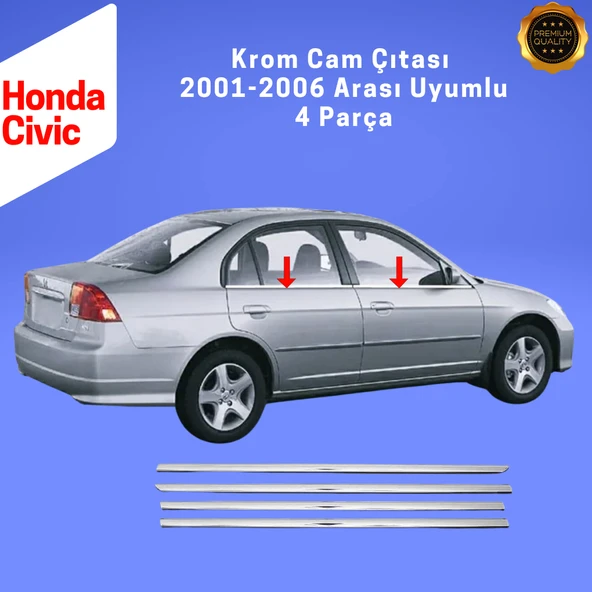 Honda Civic Krom Cam Çıtası 4 Parça 2001-2006 Paslanmaz Çelik ürün görseli 1