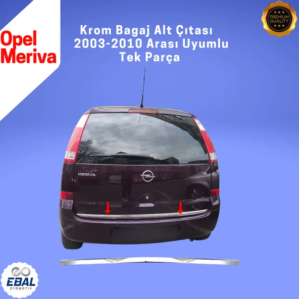 Opel Meriva Krom Bagaj Alt Çıtası 2003-2010 Arası Paslanmaz Çelik ürün görseli 1