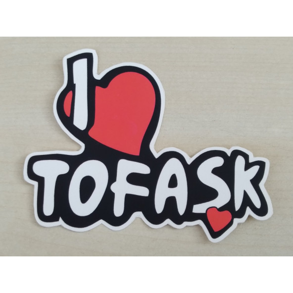 I LOVE TOFAŞK STİCKER (SİYAH) 10,5x8cm (TOFAŞ) TOFAŞ YAZISI - TOFAŞK ETİKETİ - TOFAŞK ÇIKARTMASI ürün görseli 1