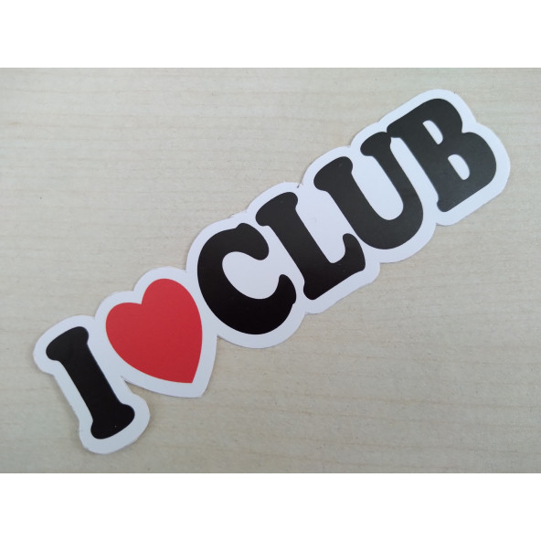 I LOVE CLUB STİCKER 10,5x3cm CLUB YAZISI - I LOVE CLUB ETİKETİ - I LOVE CLUB ÇIKARTMASI ürün görseli 1