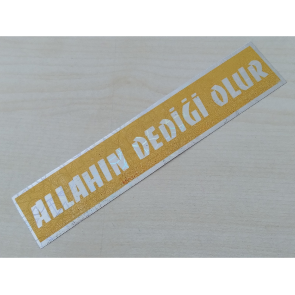 ALLAHIN DEDİĞİ OLUR STİCKER 17,5x3,5cm SARI ALLAHIN DEDİĞİ OLUR YAZISI ETİKETİ ÇIKARTMASI ürün görseli 1
