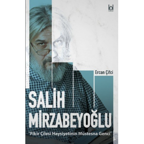 Fikir Çilesi Haysiyetinin Müstesna Genci Salih Mirzabeyoğlu ürün görseli 1