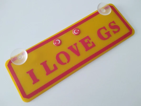 SARI DEKOR PLAKA - I LOVE GS (22x7,5cm) vantuzlu Pleksi Dekor Levha SARI KIRMIZI PLAKA ürün görseli 1