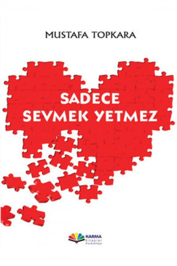 Sadece Sevmek Yetmez - Mustafa Topkara 9786054044788 ürün görseli 1