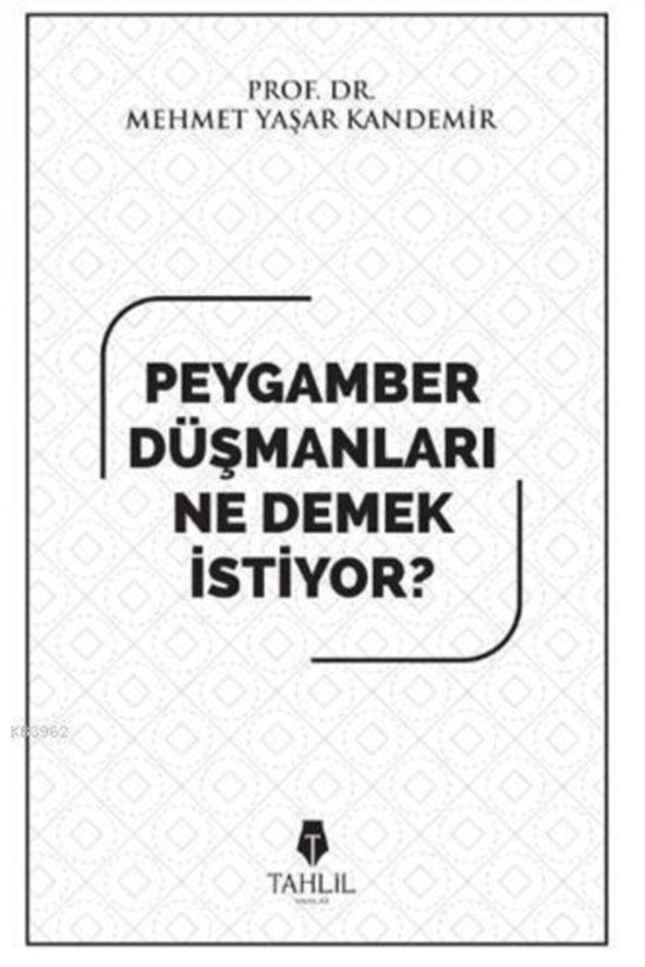 Peygamber Düşmanları Ne Demek Istiyor? - Mehmet Yaşar Kandemir 9786057850263 ürün görseli 1
