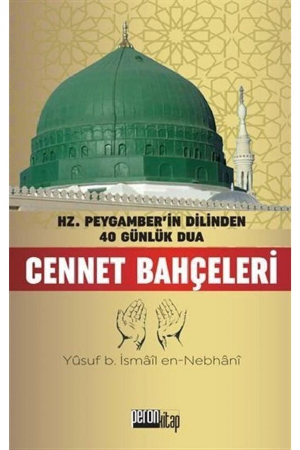 Cennet Bahçeleri / Hz. Peygamberin Dilinden 40 Günlük Dua ürün görseli 1