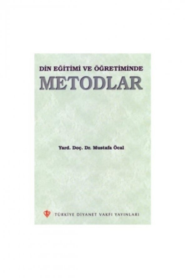 Din Eğitimi ve Öğretiminde Metodlar - Mustafa Öcal ürün görseli 1