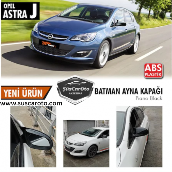 Opel Astra J 2009-2020 Batman Yarasa Ayna Kapağı Piano Black ABS Plastik ürün görseli 1