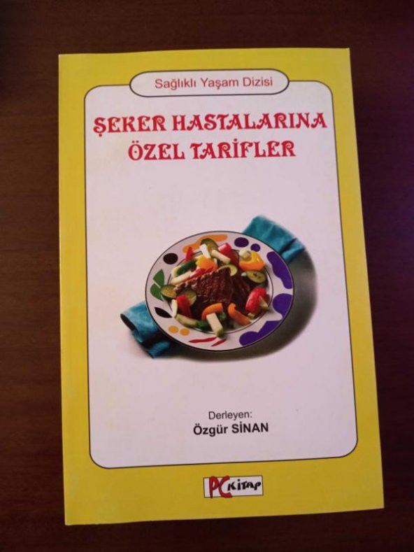 Sağlıklı Yaşam Dizisi / ŞEKER HASTALIKLARINA ÖZEL TARİFLER ürün görseli 1