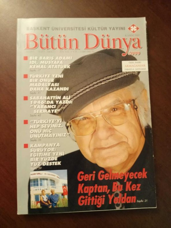 BÜTÜN DÜNYA Sayı: 2005/11 *  KASIM  2005  /   ATTİLA İLHAN  '' GERİ GELMEYECEK KAPTAN, BU KEZ GİTTİĞİ YOLDAN  '' *    SABAHATTİN ALİ 1946'DA YAZDI ürün görseli 1