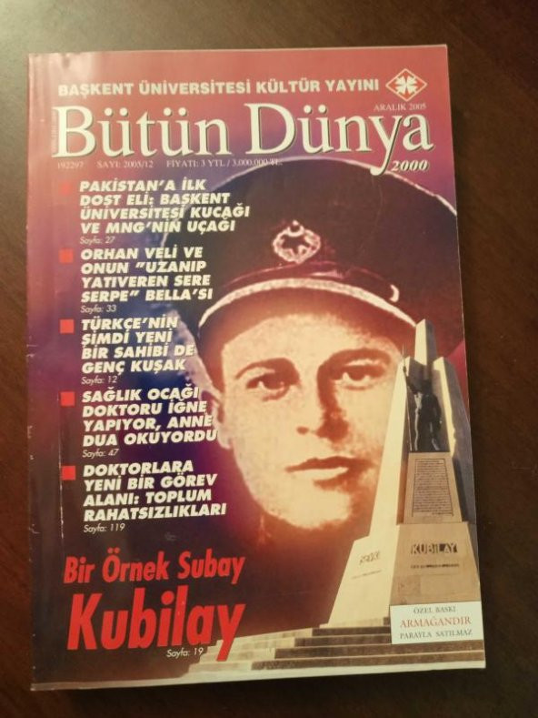 BÜTÜN DÜNYA Sayı: 2005/12 *  ARALIK  2005  /   BİR ÖRNEK SUBAY :  KUBİLAY  * ORHAN VELİ VE ONUN UZANIP YATIVEREN SERE SERPE BELLA'SI * RUSSELL CROWE ürün görseli 1