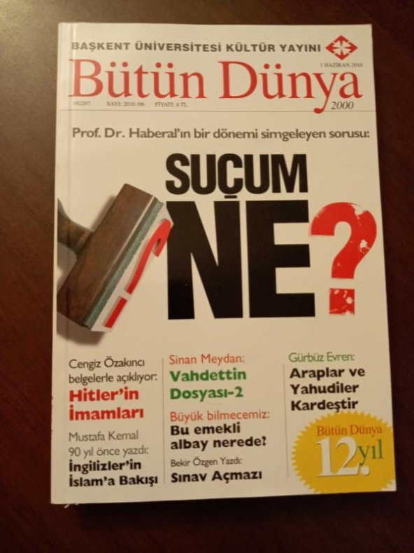 BÜTÜN DÜNYA Sayı: 2010/06 *  HAZİRAN 2010  / SİNAN MEYDAN: VAHDETTİN DOSYASI - 2 * MUSTAFA KEMAL 90 YIL ÖNCE YAZDI: İNGİLİZLERİN İSLAM'A BAKIŞI * ürün görseli 1