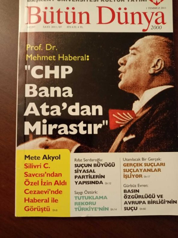 BÜTÜN DÜNYA Sayı: 2011/07 * TEMMUZ 2011 / Prof.Dr. MEHMET HABERAL: CHP BANA ATA'DAN MİRASTIR * II. ABDÜLHAMİT * HAKİMİYETİ MİLLİYE YAZILARI ürün görseli 1