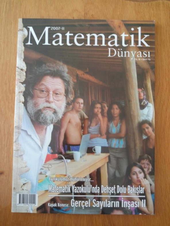 MATEMATİK DÜNYASI  * 2007- II  * Yıl: 16 * Sayı:73 / YAZOKULUMUZ MÜHÜRLENİYOR *  GERÇEL SAYILARIN İNŞAASI  II ürün görseli 1