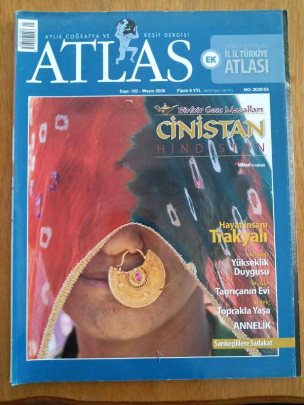 ATLAS  Aylık Coğrafya ve Keşif Dergisi  Mayıs  2008 * Sayı:  182  / Binbir Gece Masalları  CİNİSTAN  Hindistan * MUĞLA Tanrıçanın Evi ürün görseli 1