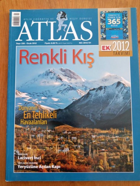 ATLAS  Aylık Coğrafya ve Keşif Dergisi  Ocak  2012 * Sayı: 226 /  RENKLİ KIŞ * DÜNYANIN EN TEHLİKELİ HAVAALANLARI ürün görseli 1