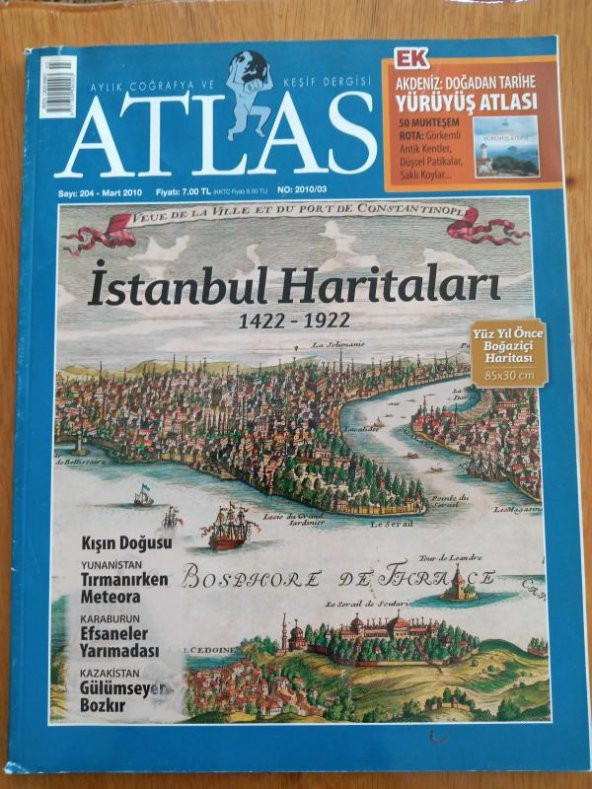 ATLAS  Aylık Coğrafya ve Keşif Dergisi  Mart  2010 * Sayı: 204 /  İSTANBUL HARİTALARI 1422 - 1922 ürün görseli 1