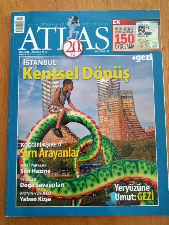 ATLAS  Aylık Coğrafya ve Keşif Dergisi  Ağustos  2013 * Sayı: 245 / İSTANBUL Kentsel Dönüş * KOÇGİRİ AŞİRETİ  Sırrı Arayanlar ürün görseli 1