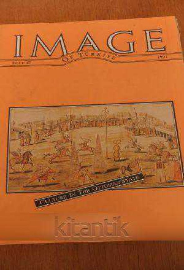IMAGE  OF TÜRKİYE  * ISSUE  47 *  1991  /  CULTURE IN THE OTTOMAN STATE ürün görseli 1
