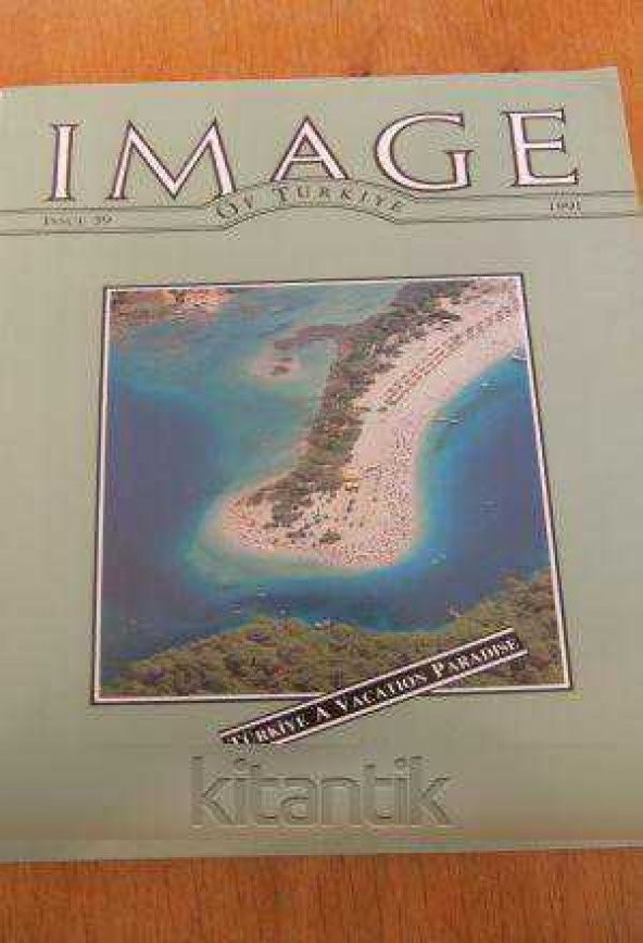 IMAGE  OF TÜRKİYE  * ISSUE  39 *  1991  /  TÜRKİYE A VACATION PARADISE ürün görseli 1