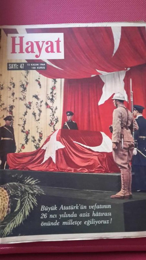 HAYAT HAFTALIK MECMUA * 12 KASIM 1964 *Yıl: 9-Cilt: 2-Sayı: 47 /  ÖLÜMÜNÜN 26. YIL DÖNÜMÜNDE ATATÜRK * AMERİKALILAR JOHNSON'U SEÇTİ ürün görseli 1
