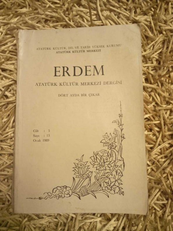 ERDEM  Atatürk Kültür Merkezi Dergisi  Sayı: 13 *   1989  /  MİHRİ HATUN VE ŞİİRLERİ * HALKEVLERİ OYUN DAĞARCIĞI* ŞAH İSMAİLVE CANBERDİ GAZALİ İSYANI ürün görseli 1