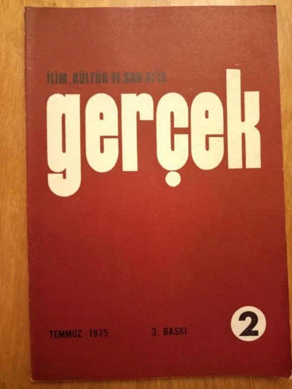 İlim , Kültür ve San'atta  GERÇEK   *  Temmuz   1975  *  Sayı:2       /    MODERN FİZİĞİN VERİLERİ KARŞISINDA MATERYALİZM * EMPERYALİZM TARİFLERİ ÜZERİNE ürün görseli 1