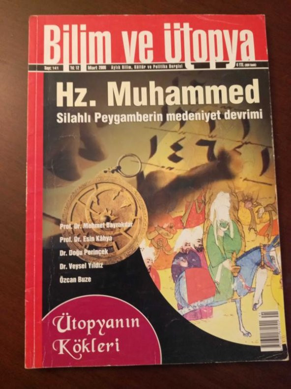 BİLİM ve ÜTOPYA  Aylık Bilim,Kültür ve Politika Dergisi  Sayı: 141 *Mart  2006/ Hz. MUHAMMED  Silahlı Peygamberin medeniyet devrimi *Ütopyanın Kökleri ürün görseli 1