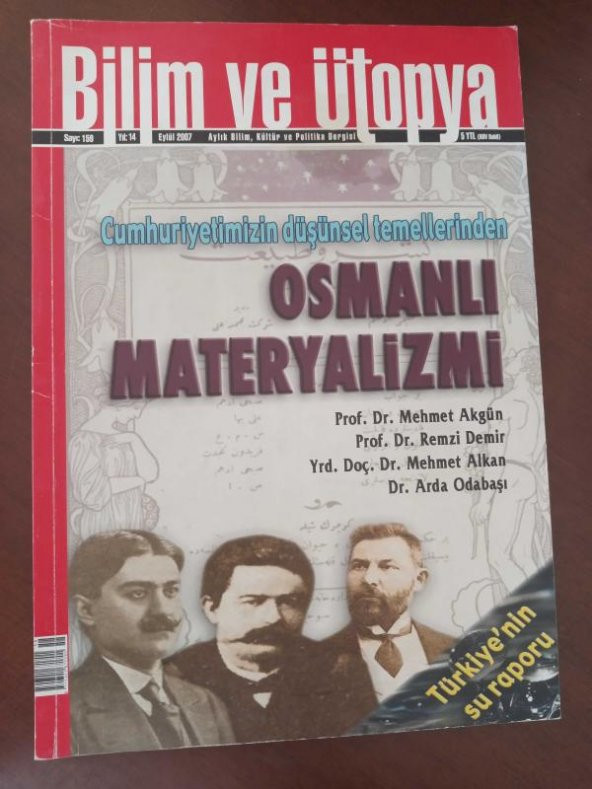 BİLİM ve ÜTOPYA  Aylık Bilim,Kültür ve Politika Dergisi  Sayı:159 * Eylül  2007 / Cumhuriyetimizin düşünsel temellerinden OSMANLI  MATERYALİZMİ ürün görseli 1