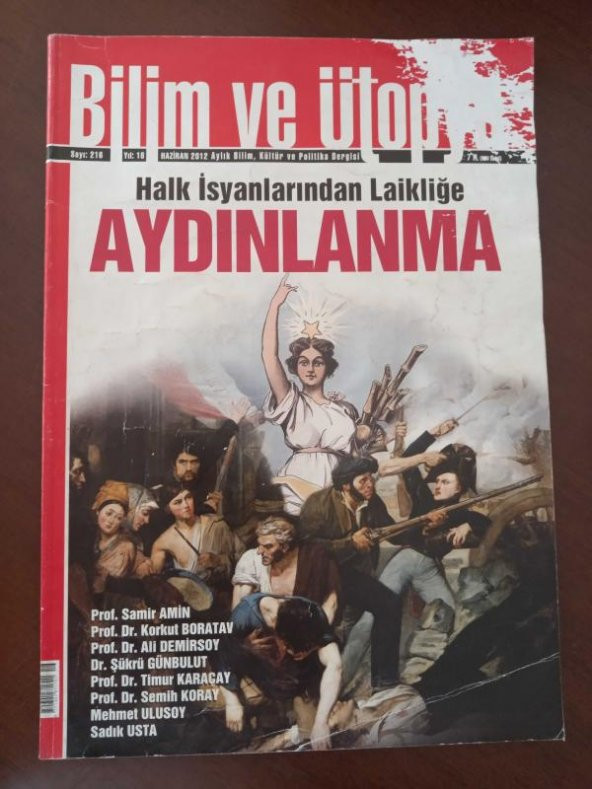 BİLİM ve ÜTOPYA Aylık Bilim,Kültür ve Politika Dergisi Sayı:216 * Haziran 2012 / Halk İsyanlarından Laikliğe AYDINLANMA ürün görseli 1