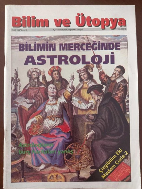 BİLİM ve ÜTOPYA  Aylık Bilim,Kültür ve Politika Dergisi  Sayı:42 * Aralık 1997 / Bilimin Merceğinde ASTROLOJİ * Çizgibilim Eki: Madam Curie-2 ürün görseli 1