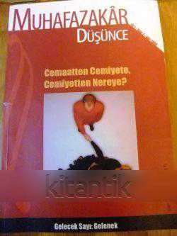 MUHAFAZAKAR DÜŞÜNCE   Yıl : 1 * Sayı: 2 * Güz  2004  - CEMAATTEN  CEMİYETE, CEMİYET  NEREDE ? ürün görseli 1