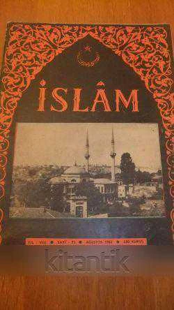 İSLAM AYLIK-DİNİ-İLMİ-SİYASİ MECMUA * Cilt: 8  Sayı:71 /Ağustos 1963 ürün görseli 1