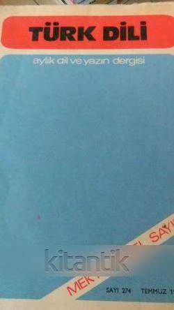 TÜRK DİLİ - AYLIK DİL VE YAZIN DERGİSİ -MEKTUP- ÖZEL SAYISI SAYI: 274- TEMMUZ 1974 ürün görseli 1