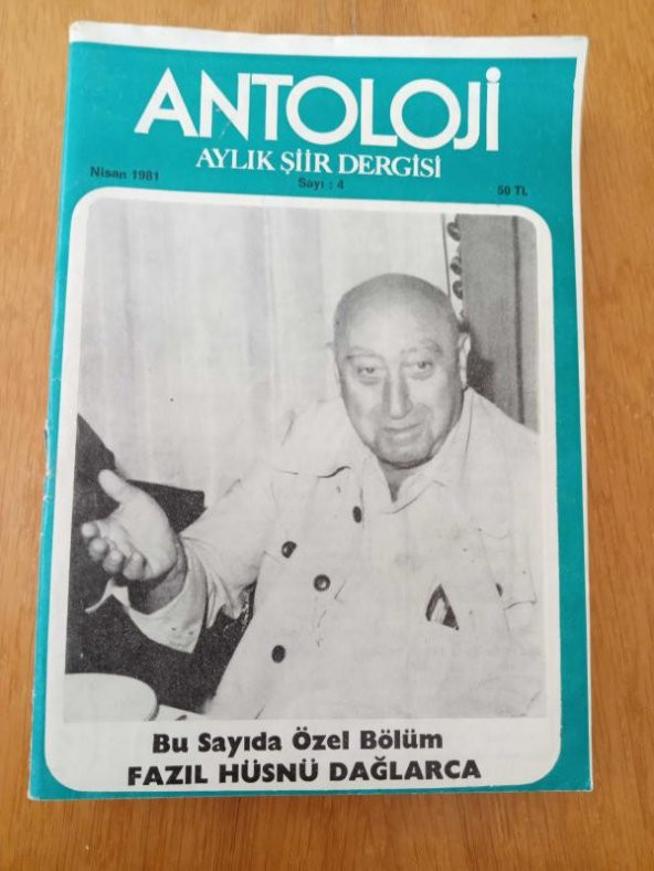 ANTOLOJİ  Aylık Şiir Dergisi   *   Sayı: 4  *  Nisan  1981  /  Özel Bölüm:   FAZIL HÜSNÜ DAĞLARCA  *  Hazırlayan : MEHMET SALİHOĞLU ürün görseli 1