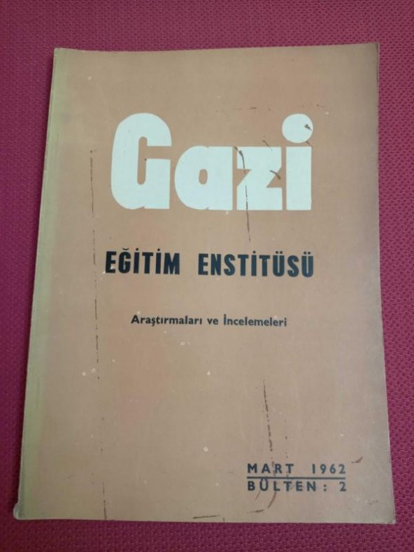 GAZİ EĞİTİM ENSTİTÜSÜ  Araştırmaları ve İncelemeleri  / MART 1962   *  BÜLTEN : 2 ürün görseli 1