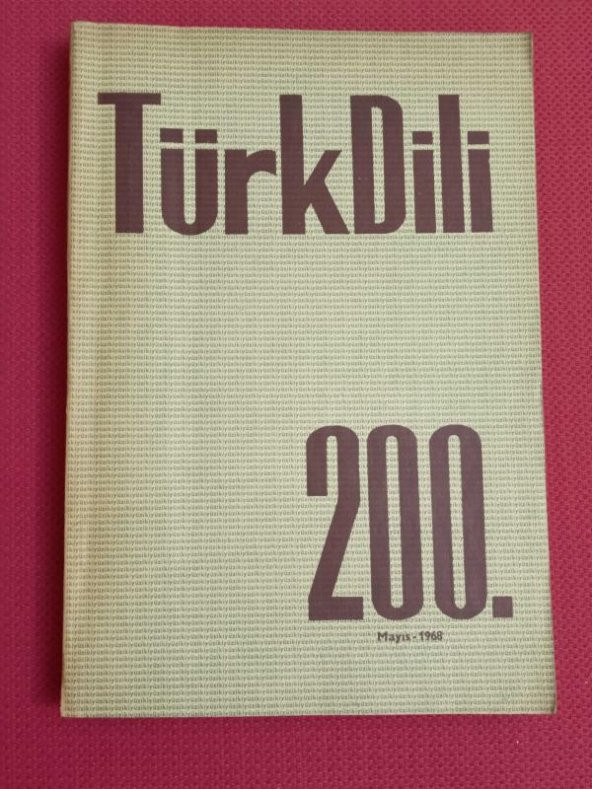 TÜRK DİLİ AYLIK DİL VE YAZIN DERGİSİ / SAYI: 200   * Mayıs  1968 ürün görseli 1