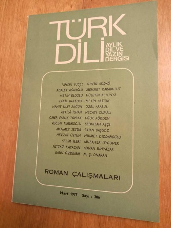TÜRK DİLİ Aylık Dil ve Yazın Dergisi   *  Mart  1977  -  Sayı: 306  /  ROMAN ÇALIŞMALARI ürün görseli 1