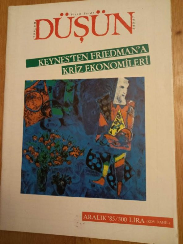 Bizim Belde Toplum Sanat DÜŞÜN    * Aralık  1985  *  SAYI: 21  /  KEYNES'TEN  FRIEDMAN'A KRİZ EKONOMİLERİ  * OBLOMOVLAR * EDEBİYATTA GERÇEKÇİLİK ürün görseli 1