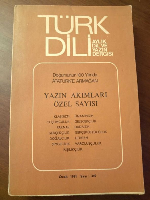 TÜRK DİLİ  Aylık  Dil ve Yazın Dergisi    *    Aralık  1981   *   Sayı : 349  /  YAZIN AKIMLARI ÖZEL SAYISI ürün görseli 1