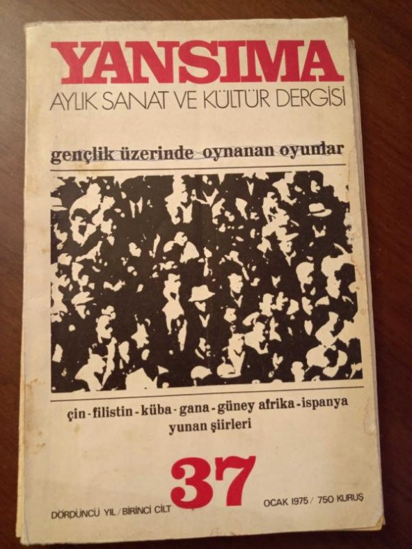 YANSIMA AYLIK SANAT VE KÜLTÜR DERGİSİ   * Ocak  1975  * Sayı: 37  /  ÇİN, FİLİSTİN, KÜBA,GANA, GÜNEY AFRİKA, İSPANYA, YUNAN ŞİİRLERİ ürün görseli 1