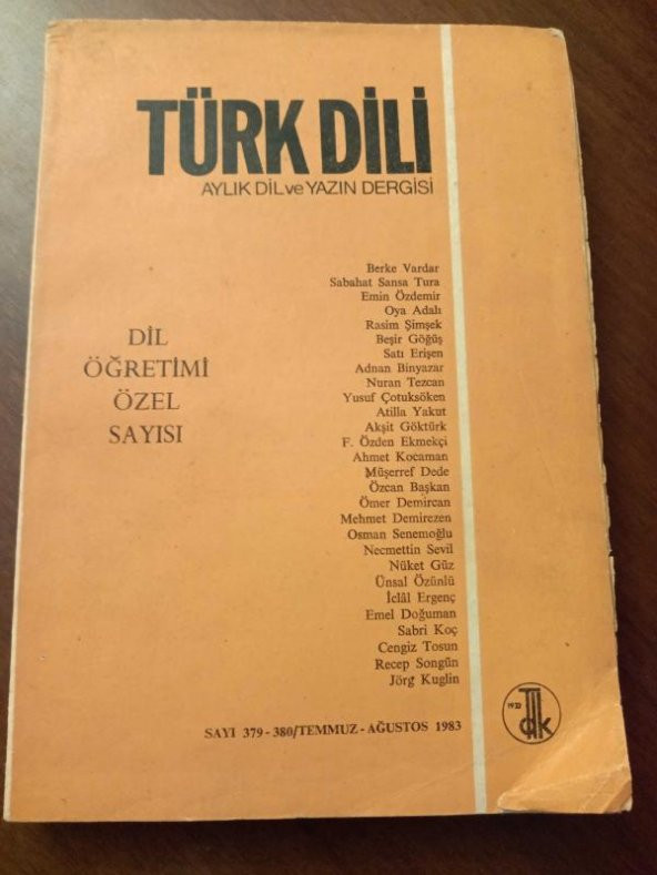 TÜRK DİLİ  Aylık  Dil ve Yazın Dergisi    *    Temmuz* Ağustos   1983   *   Sayı : 379  /  DİL  ÖĞRETİMİ ÖZEL SAYISI ürün görseli 1